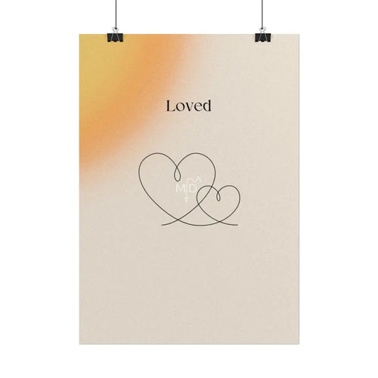 Loved Poster Poster