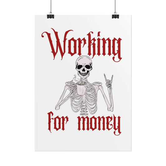 Working For Money Poster Poster