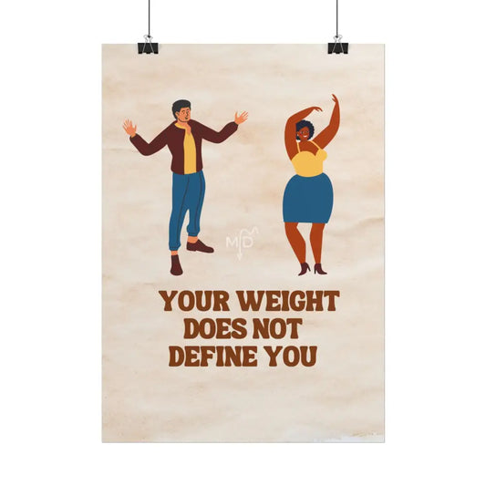 Your Weight Does Not Define You Poster Poster