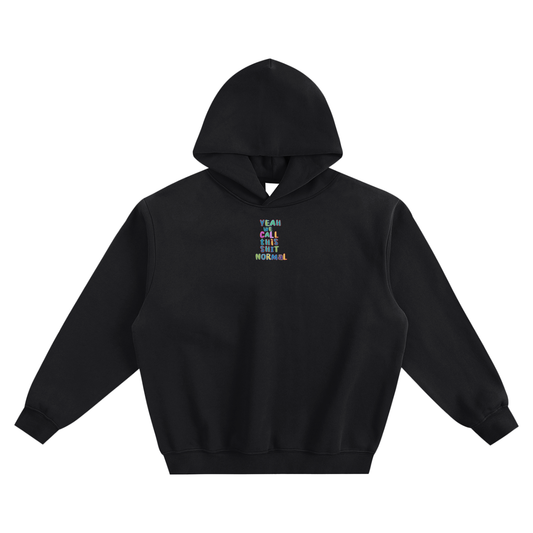 Yeah We Call This Normal (Letters) Fleeced Boxy Hoodie