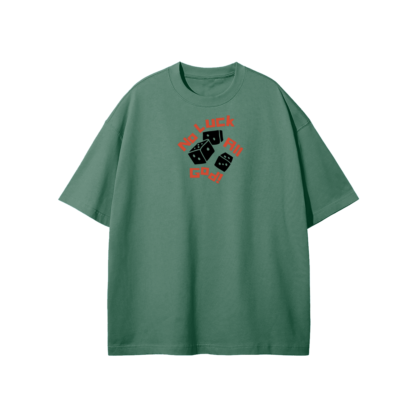 No Luck All God (Dice) Streetwear Heavyweight Loose Fit T-Shirt