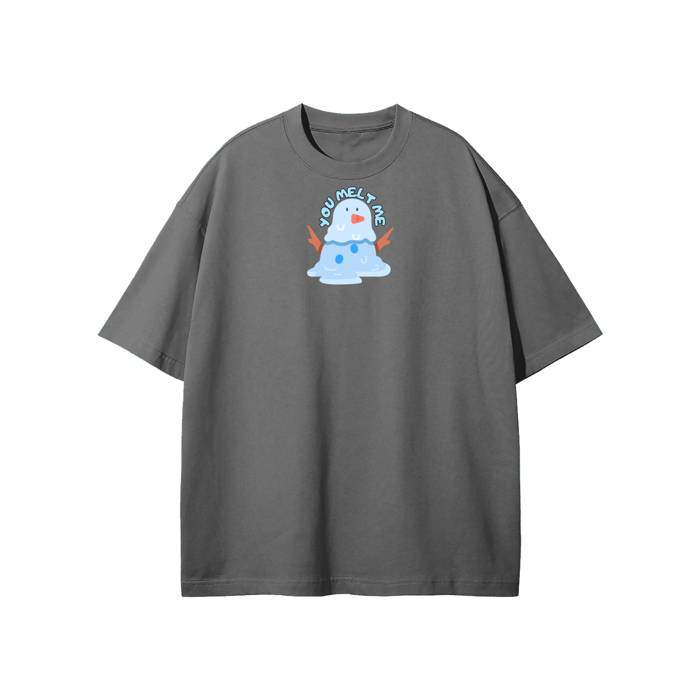 You Melt Me (Snowman) Streetwear Heavyweight Loose Fit T-Shirt
