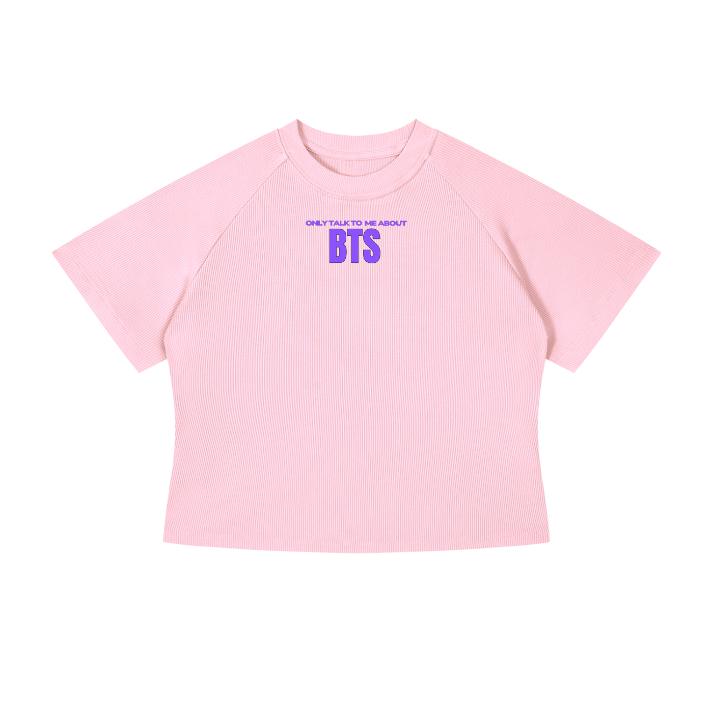 Only Talk To Me About BTS Crop T-Shirt