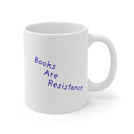 Books Are Resistance 11oz White Mug