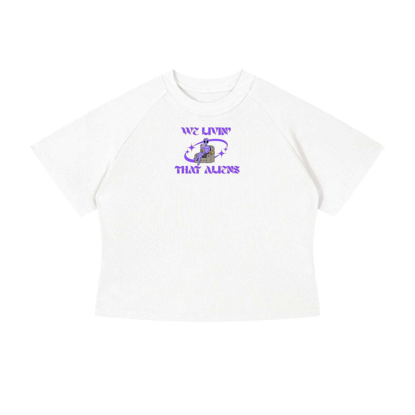 We Livin That Aliens (Chillin) Crop T-Shirt