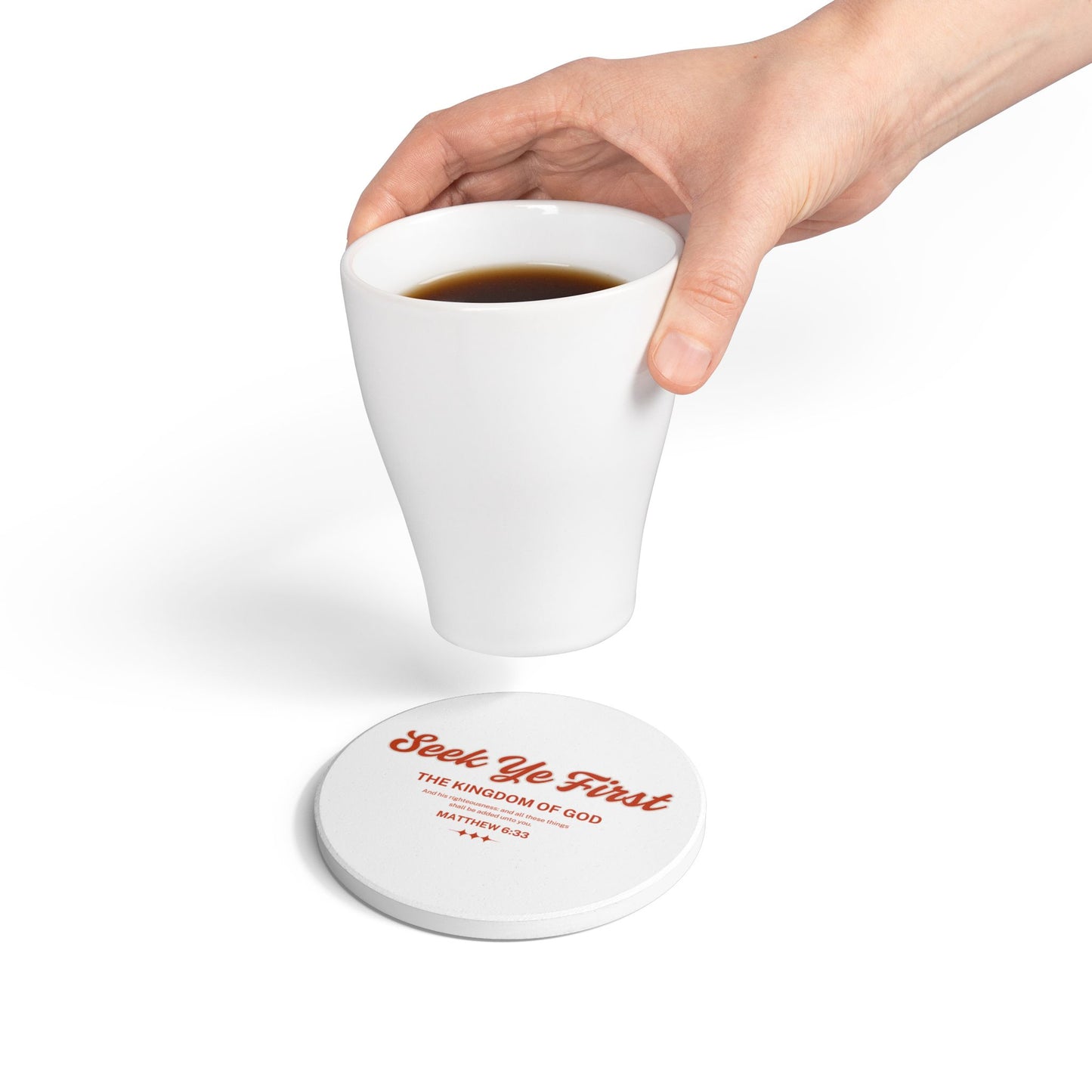 Seek Ye First (1) Ceramic Coaster