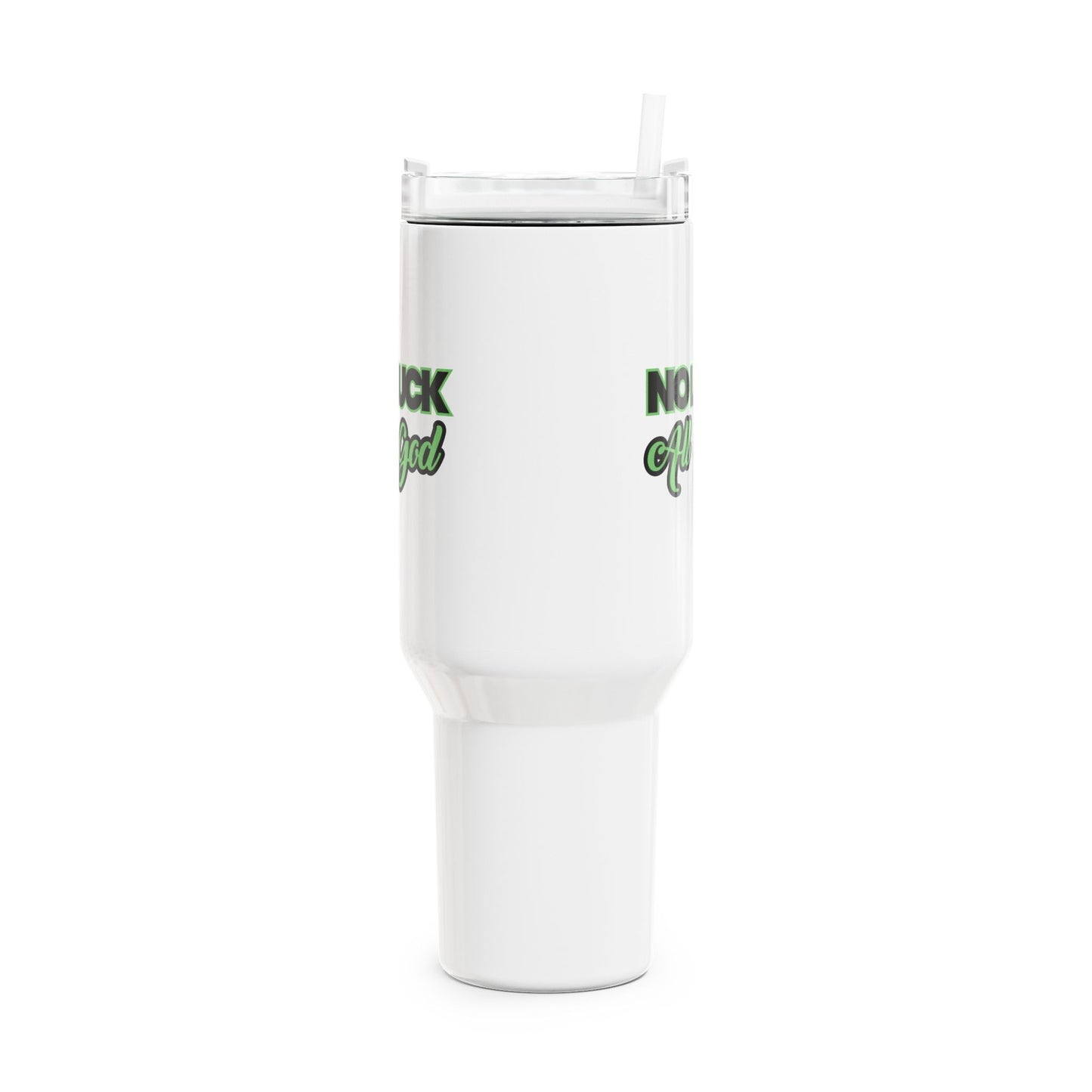 No Luck All God (2) Tumbler, 40oz