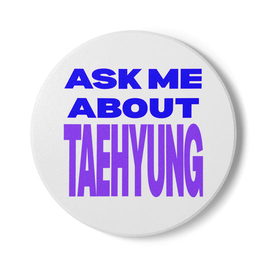 Ask Me About Taehyung Ceramic Coaster