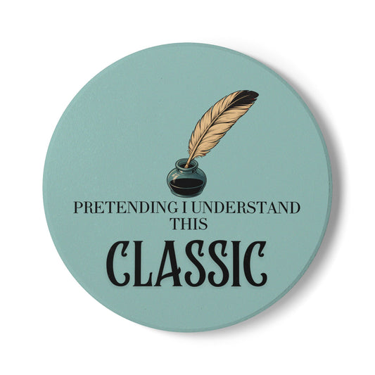 Pretending I Understand This Classic Ceramic Coaster