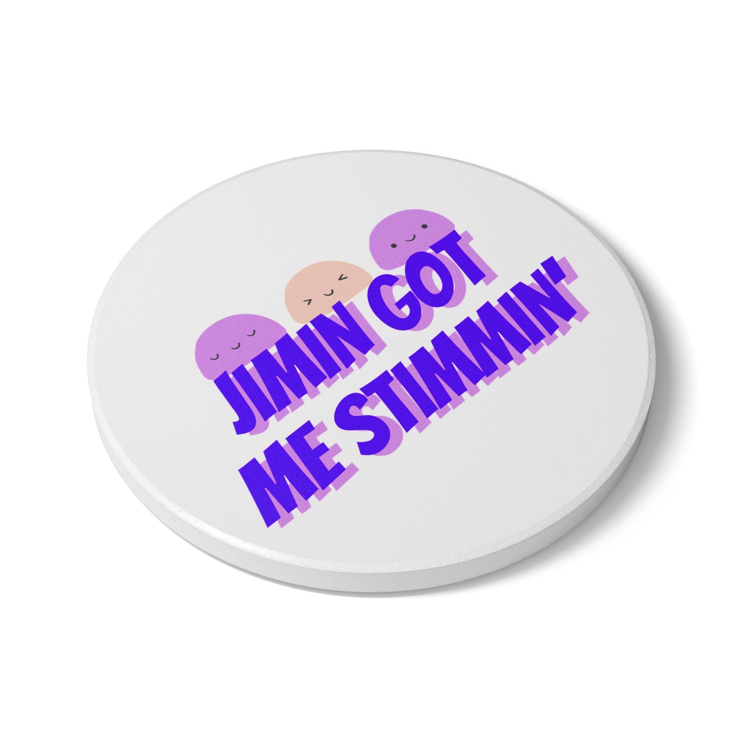 Jimin Got Me Stimmin' (Mochi) Ceramic Coaster