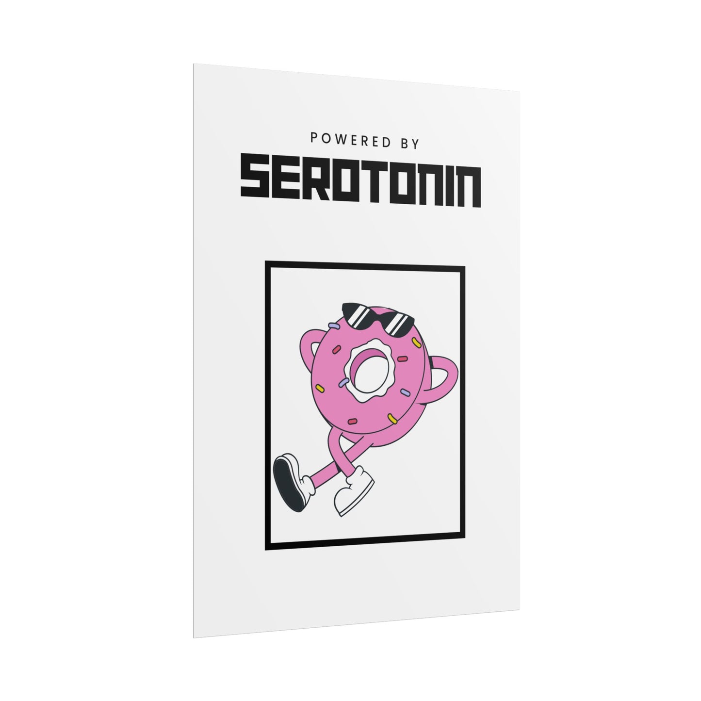 Powered By Serotonin Poster