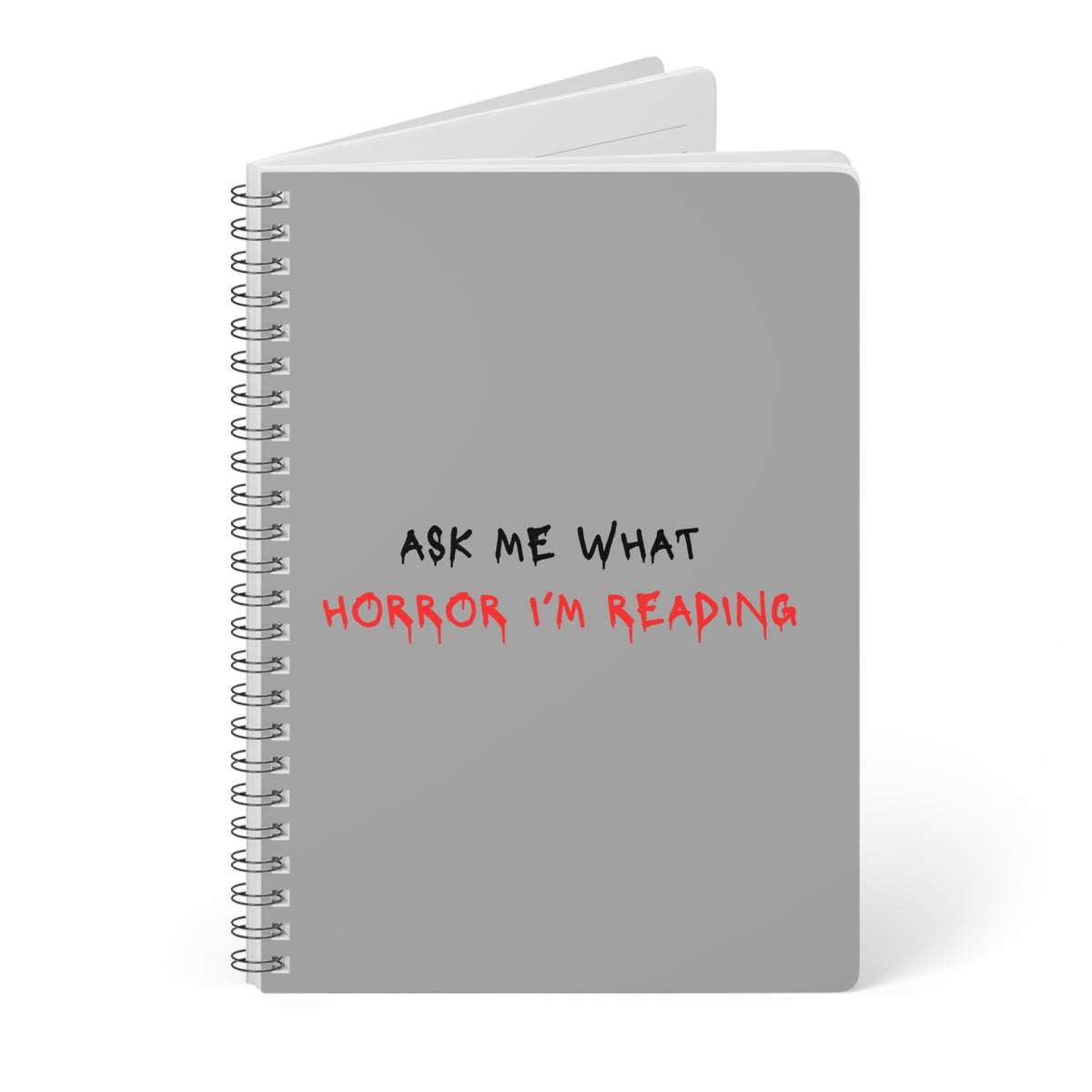 Ask Me What Horror I'm Reading Wirobound Softcover Notebook, A5