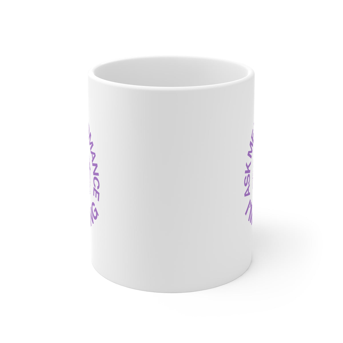 Ask Me What Romance I'm Reading 11oz White Mug
