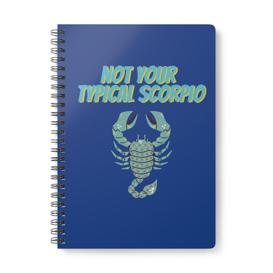 Not Your Typical Scorpio Wirobound Softcover Notebook, A5