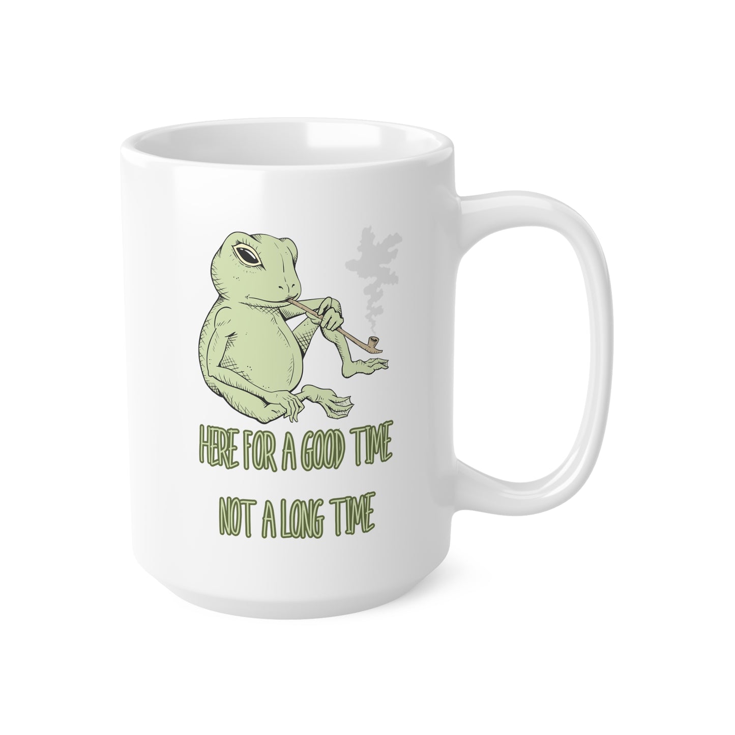 Here For A Good Time (1), Ceramic Coffee Cup, 15oz