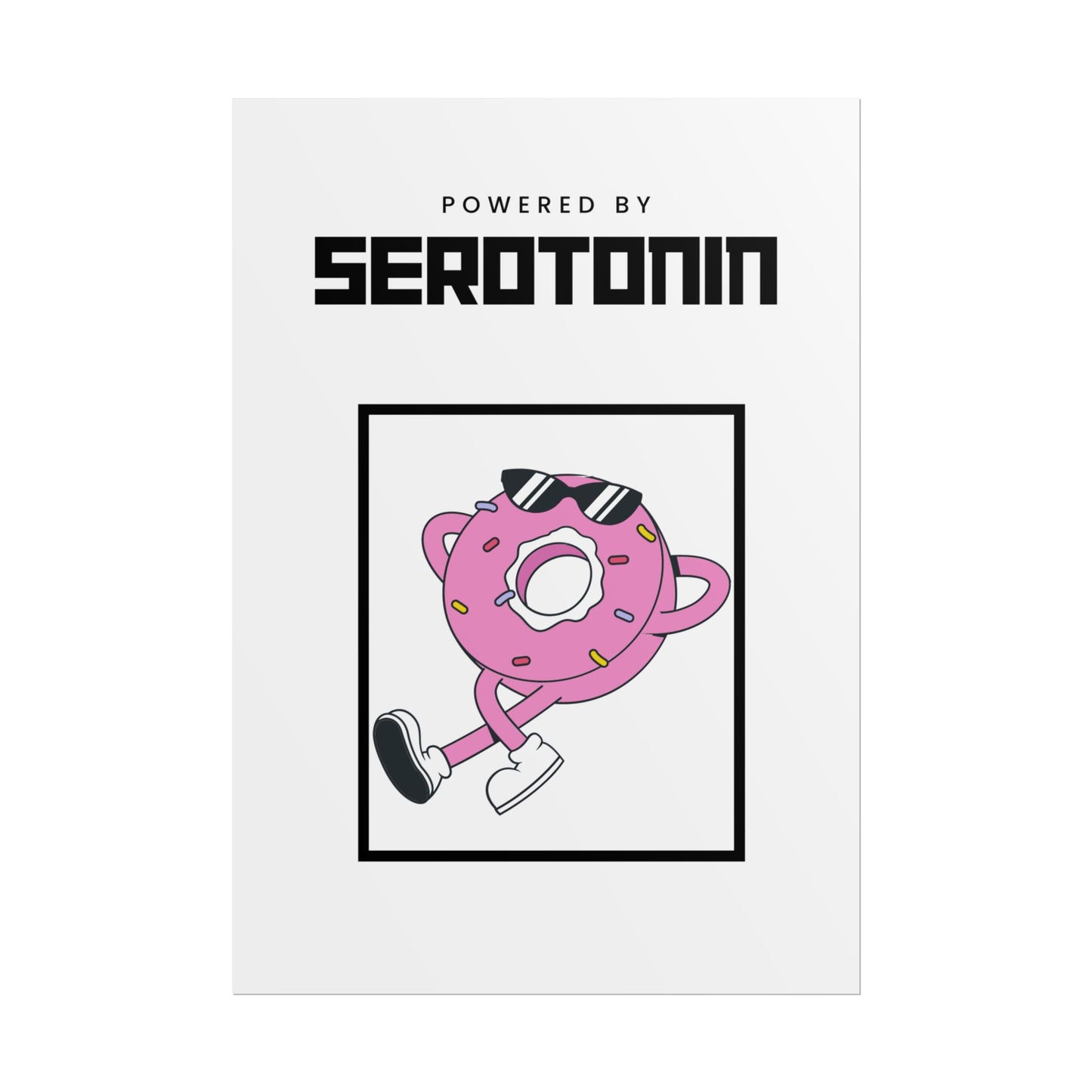 Powered By Serotonin Poster