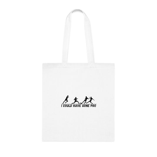 I Could Have Gone Pro Cotton Tote