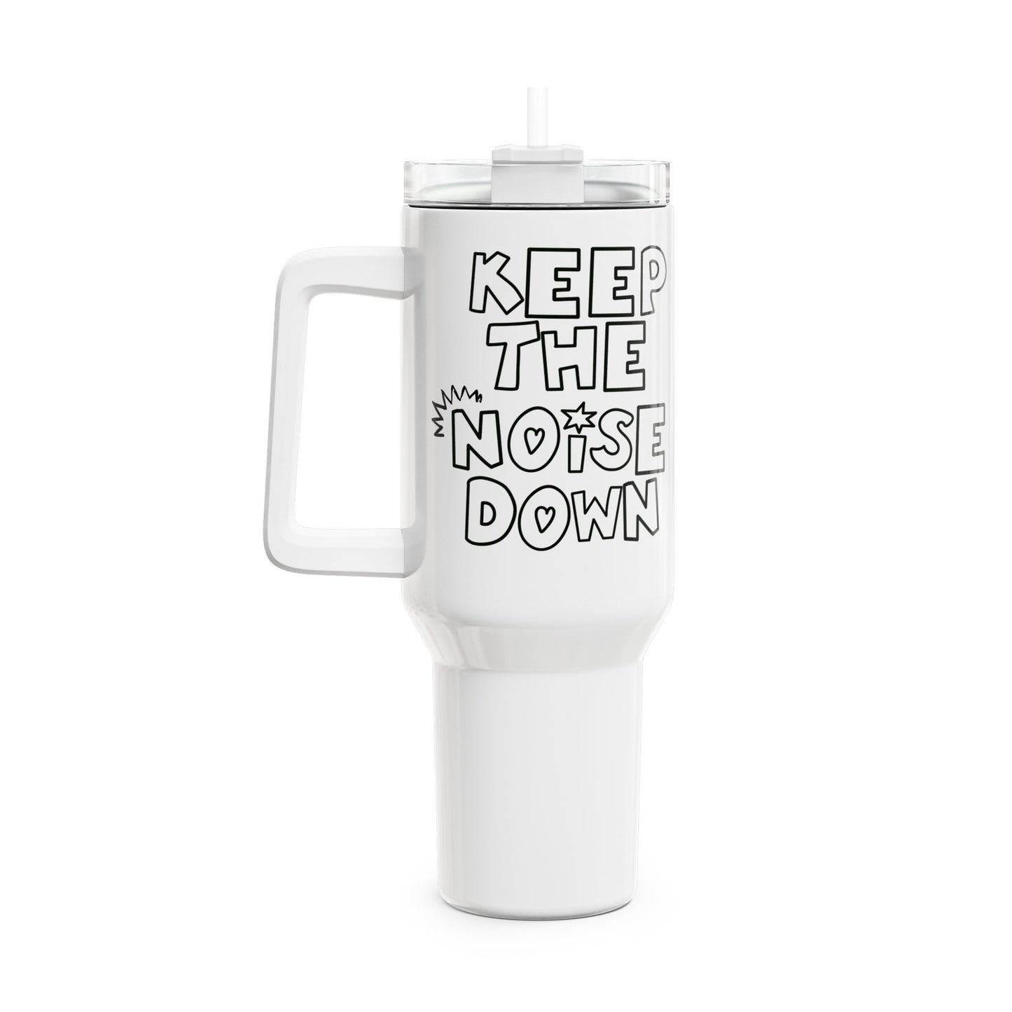 Keep The Noise Down Tumbler, 40oz