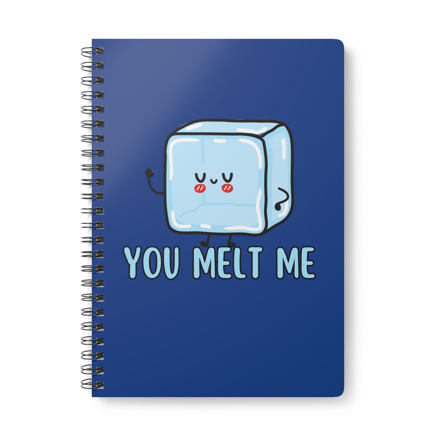 You Melt Me (Ice) Wirobound Softcover Notebook, A5