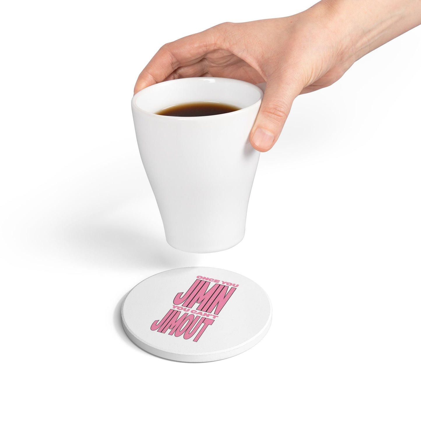 Once You Jimin You Can't Jimout Ceramic Coaster