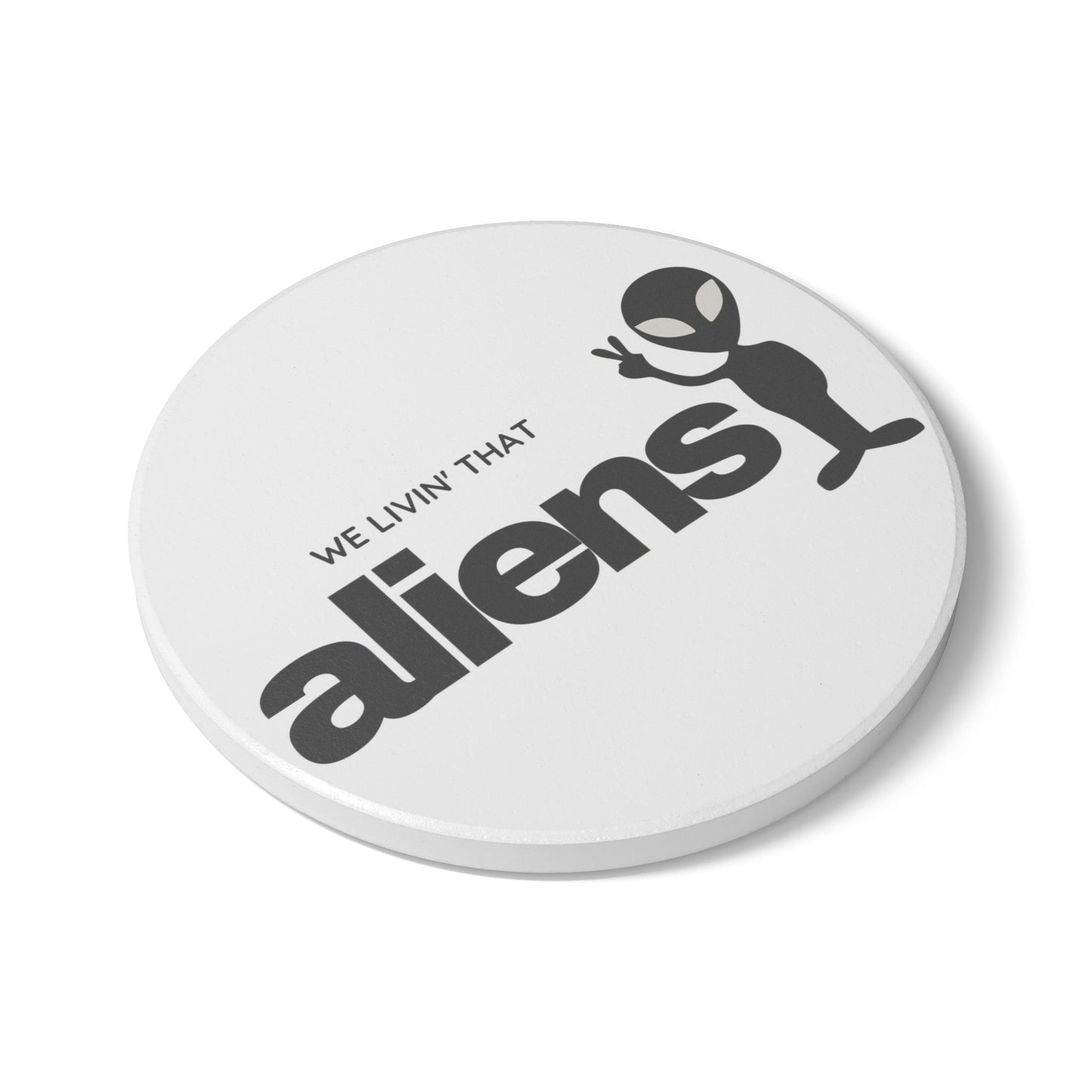 We Livin' That Aliens Ceramic Coaster