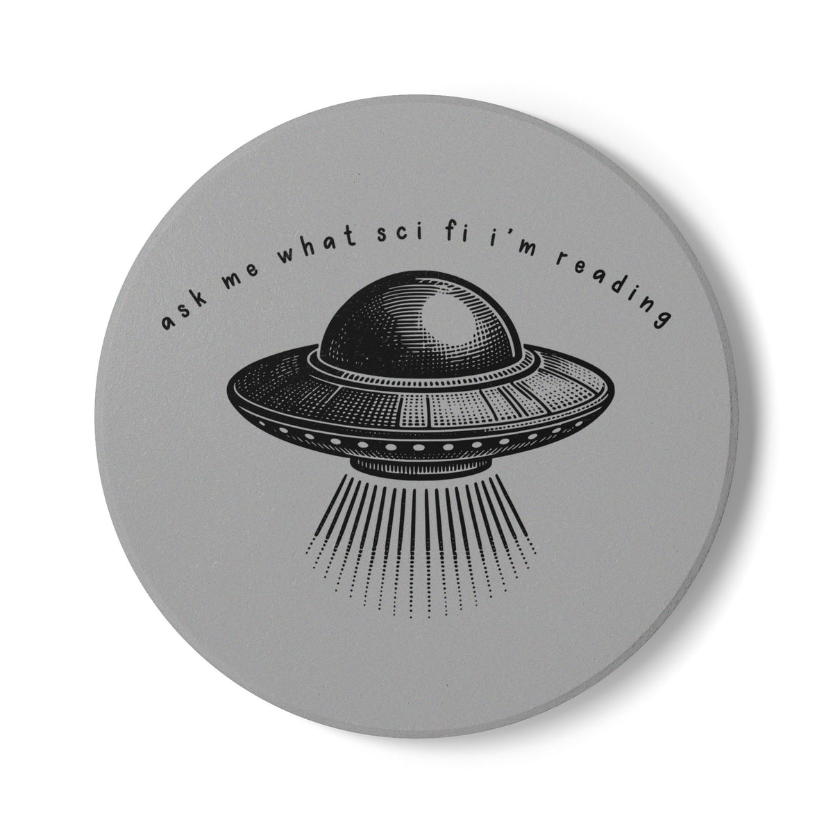 Ask Me What Scifi I'm Reading Ceramic Coaster