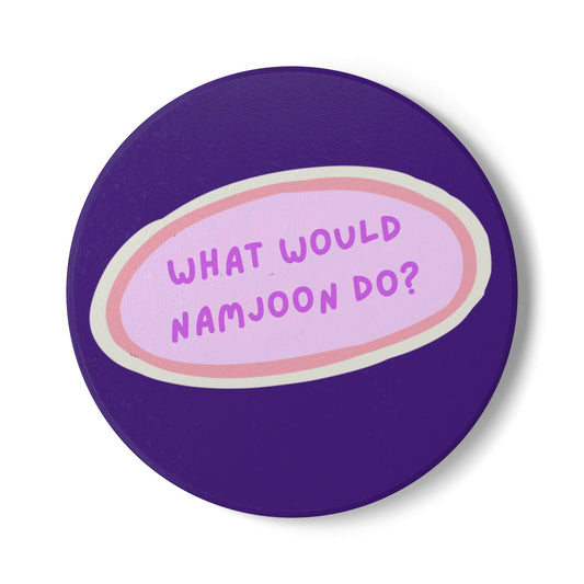 What Would Namjoon Do? Ceramic Coaster