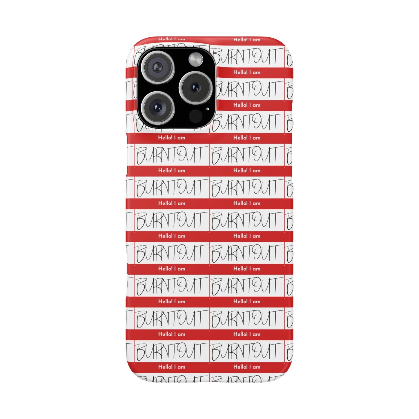 Hello I Am Burnout Snap Cases