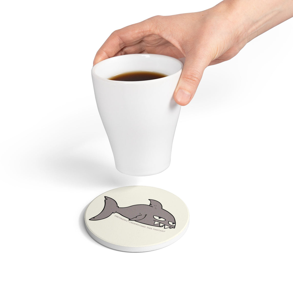 Pretending I Understand This Fantasy (Shark) Ceramic Coaster