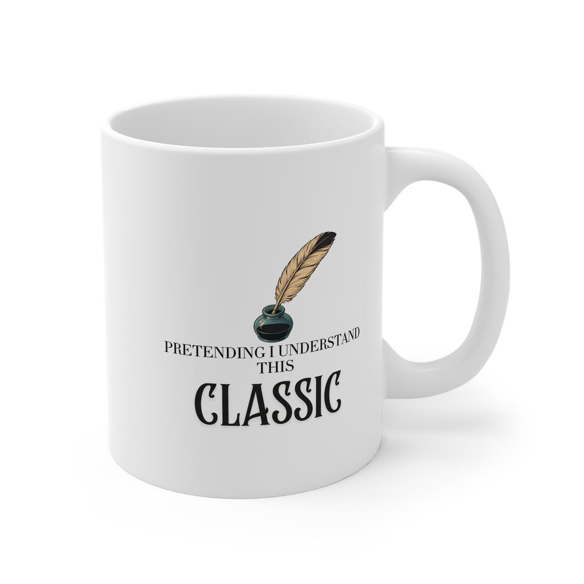 Pretending I Understand This Classic 11oz White Mug