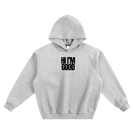 Hi I'm Good Fleeced Boxy Hoodie