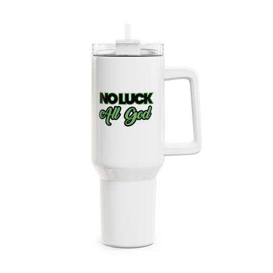 No Luck All God (2) Tumbler, 40oz