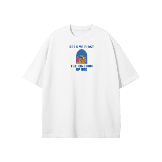 Seek Ye First The Kingdom Of God Streetwear Heavyweight Loose Fit T-Shirt