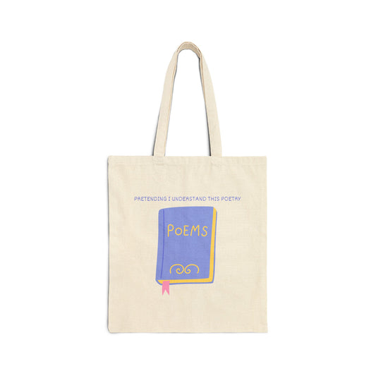 Pretending I Understand This Poetry Cotton Canvas Tote Bag