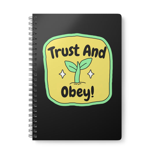 Trust & Obey Wirobound Softcover Notebook, A5