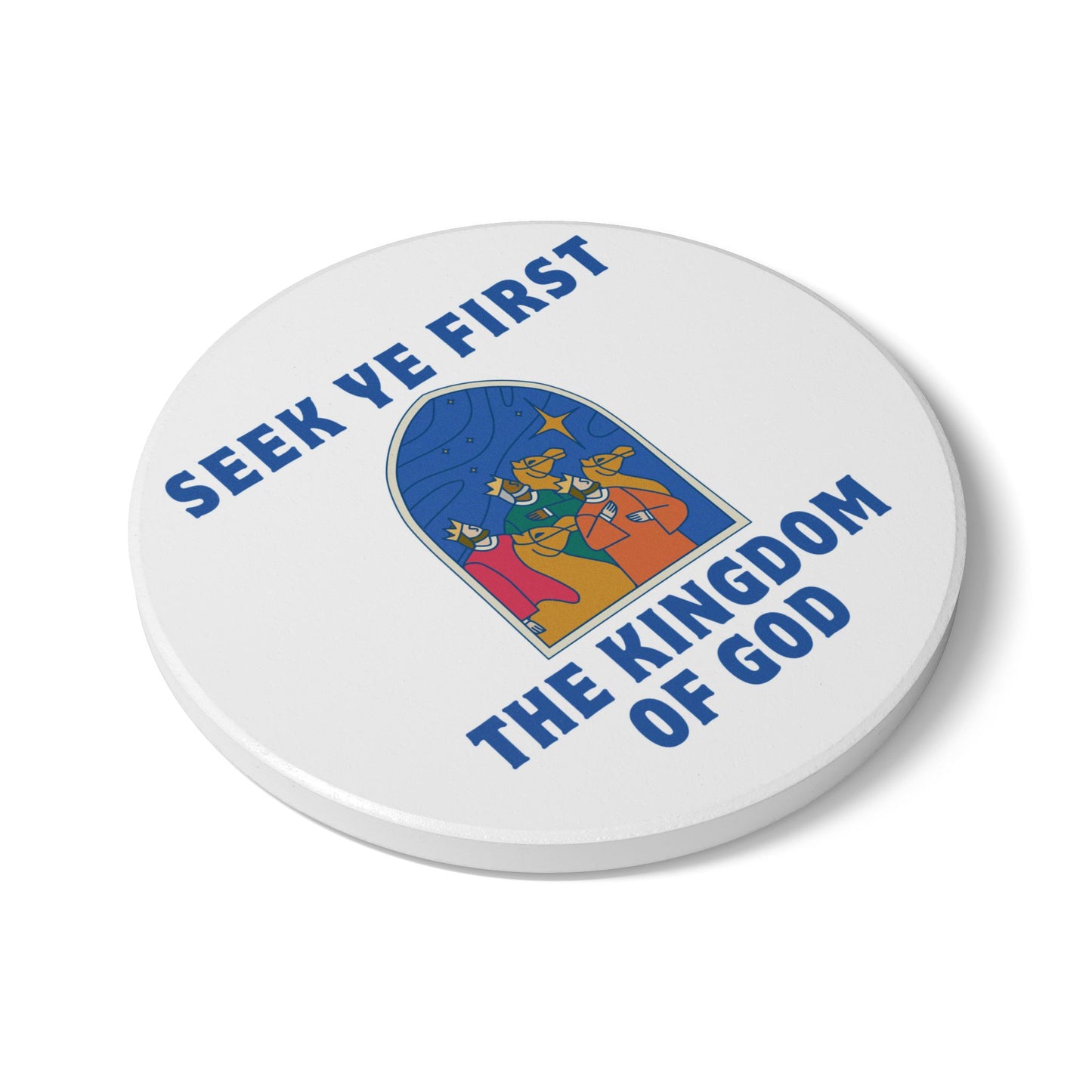Seek Ye First Ceramic Coaster