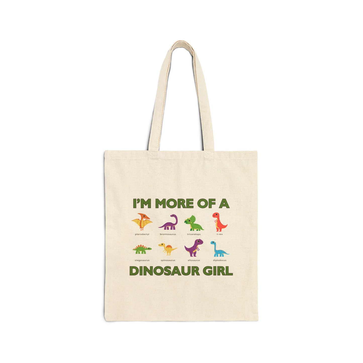 I'm More Of A Dinosaur Girl Cotton Canvas Tote Bag