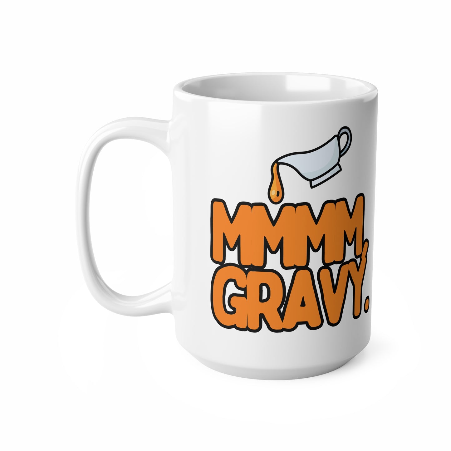 Mmmm Gravy, Ceramic Coffee Cup, 15oz