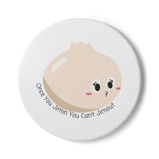 Once You Jimin You Can't Jimout (Mochi) Ceramic Coaster