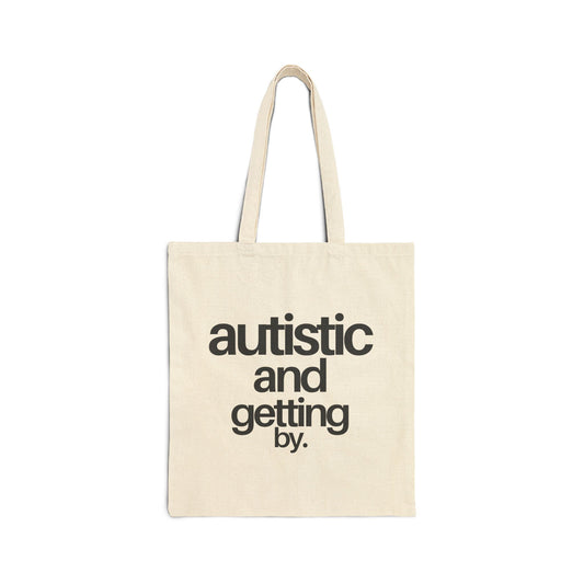 Autistic & Getting By Cotton Canvas Tote Bag