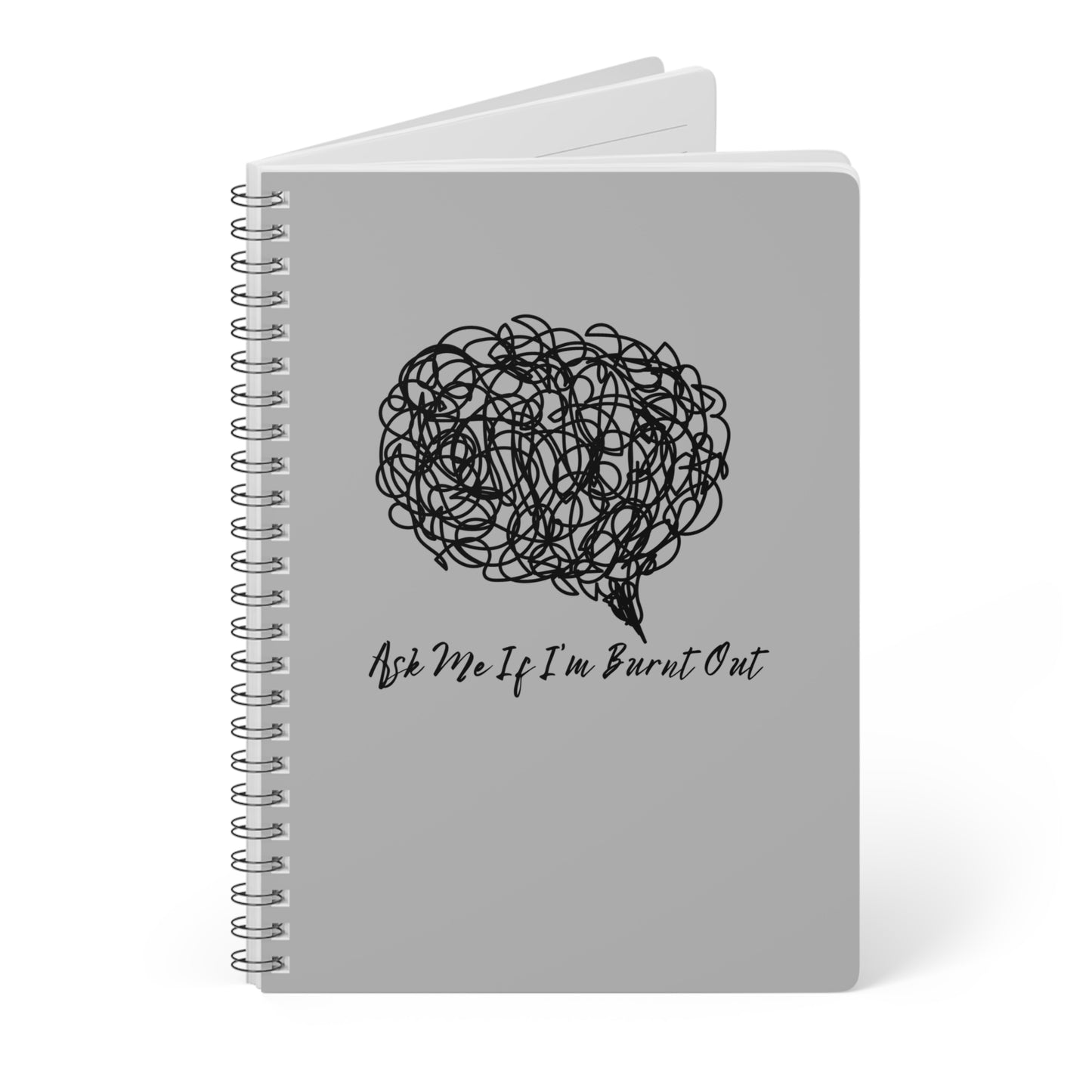 Ask Me If I'm Burnt Out (1) Wirobound Softcover Notebook, A5