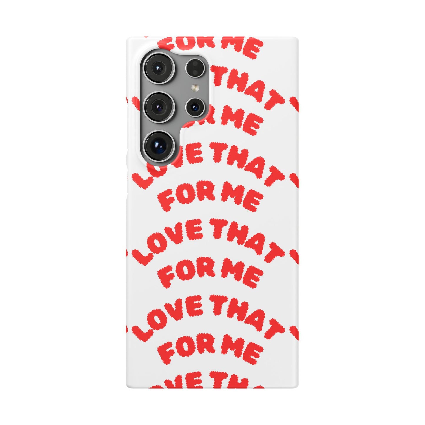 Love That For Me Snap Cases