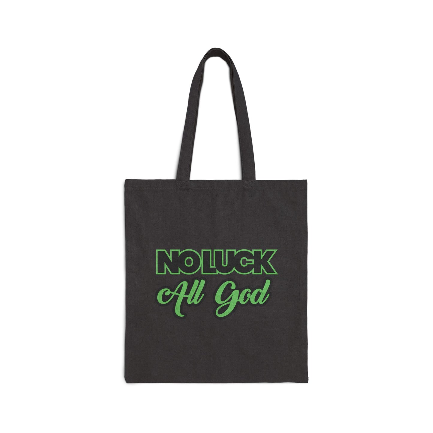 No Luck All God Cotton Canvas Tote Bag