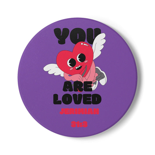 You Are Loved Ceramic Coaster