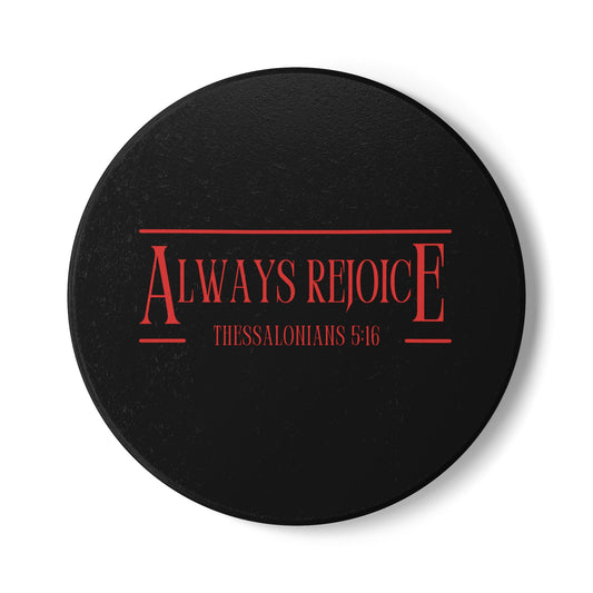 Always Rejoice Ceramic Coaster