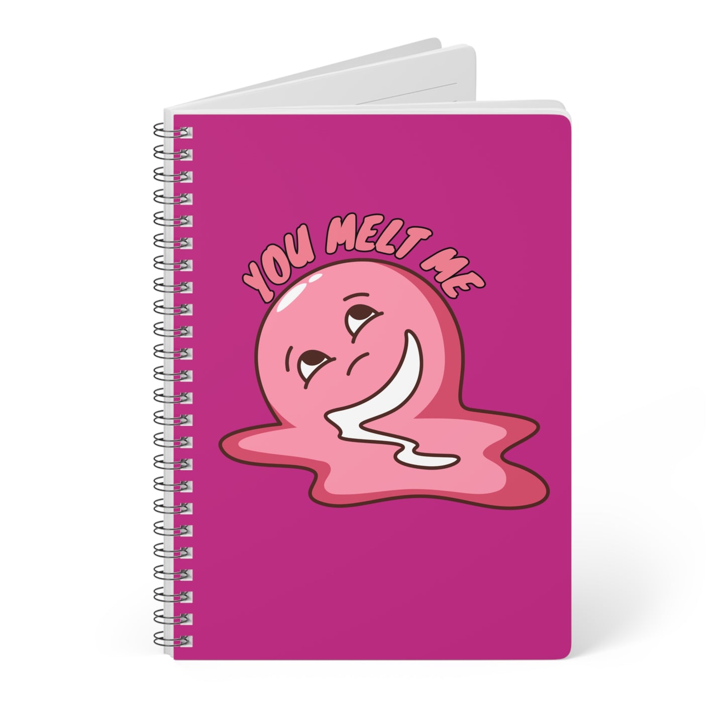 You Melt Me (Slop) Wirobound Softcover Notebook, A5