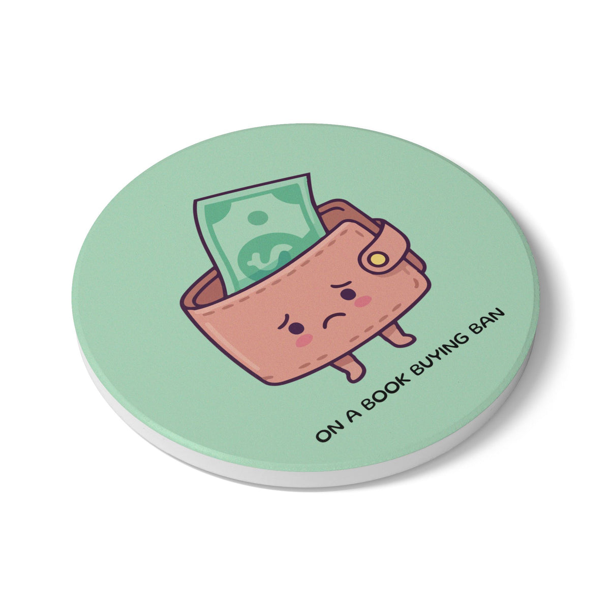 On A Book Buying Ban Ceramic Coaster