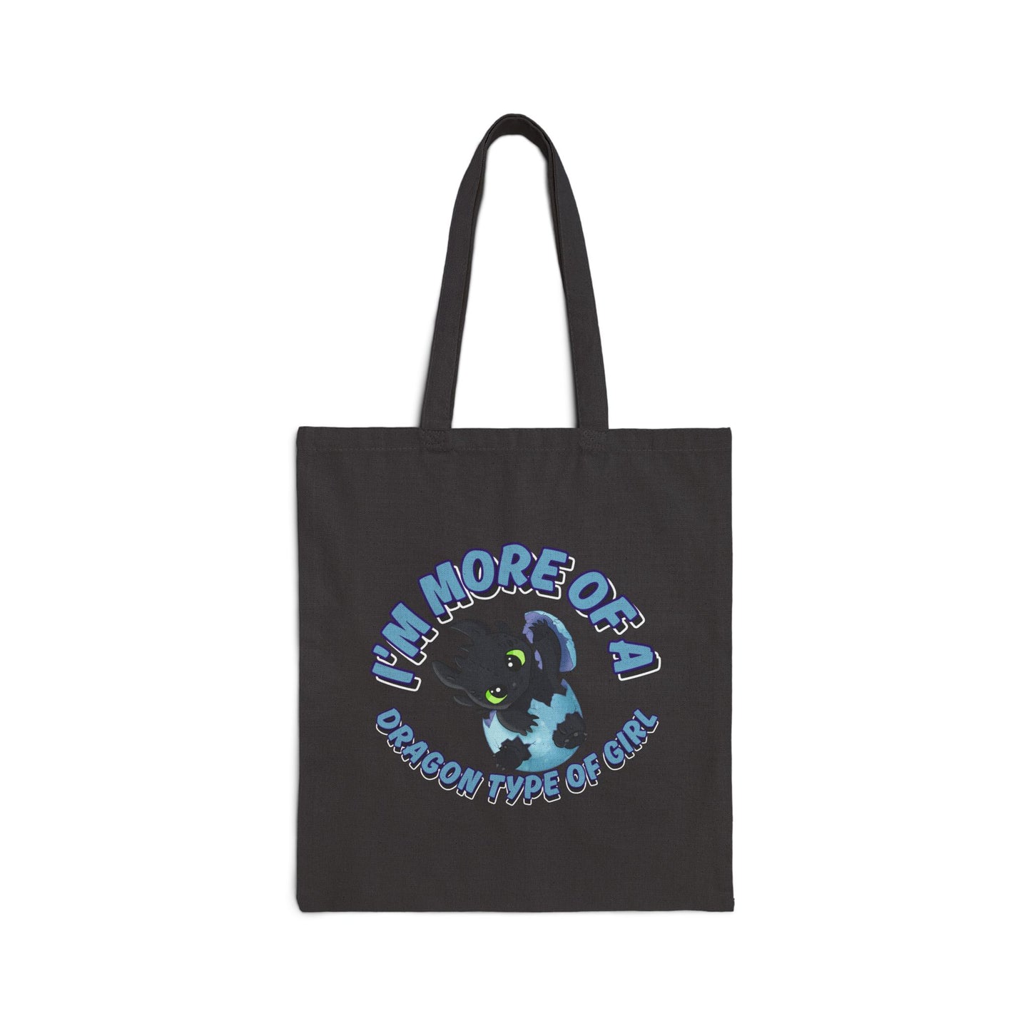 I'm More Of A Dragon Type Of Girl (1) Cotton Canvas Tote Bag