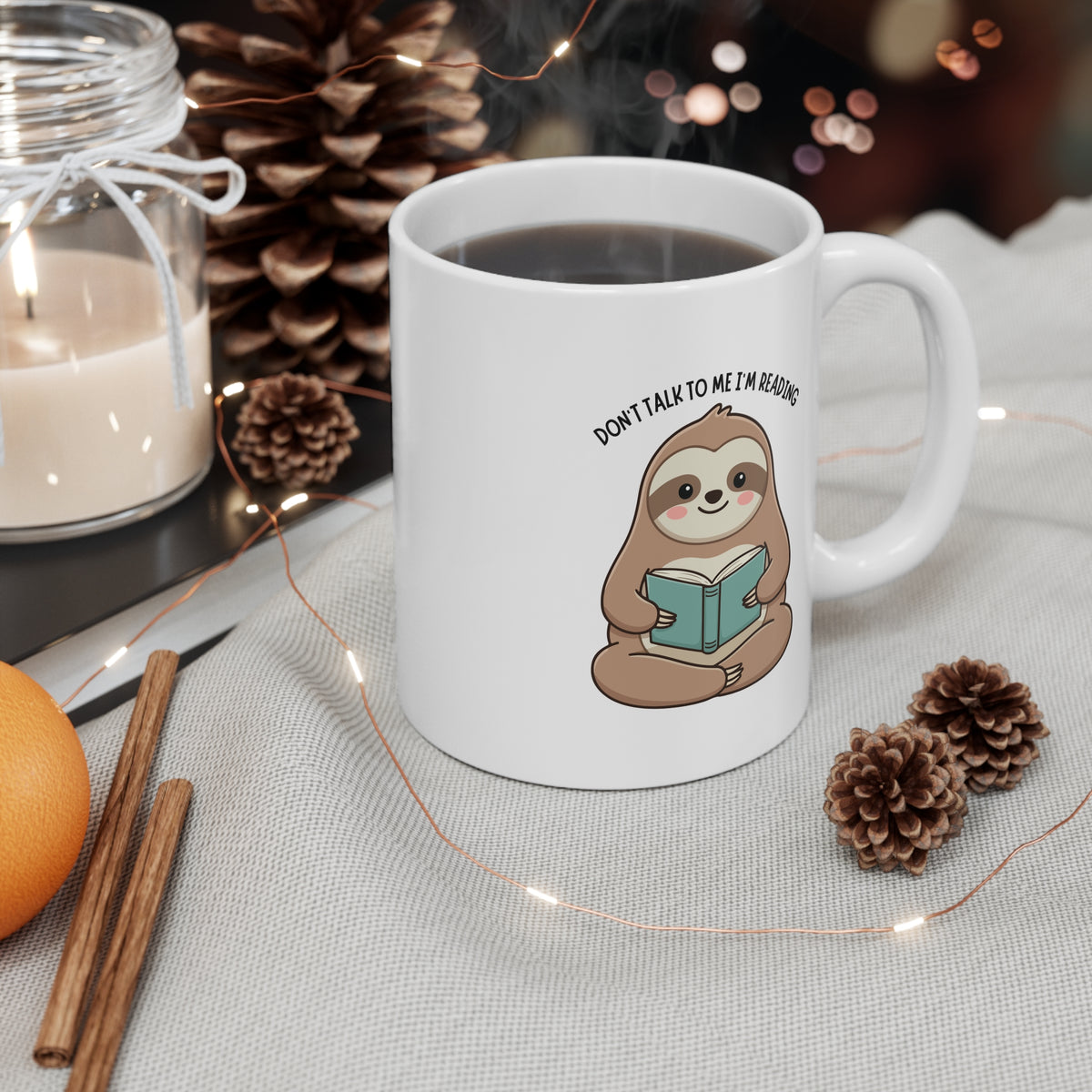 Don't Talk To Me I'm Reading (Sloth) 11oz White Mug