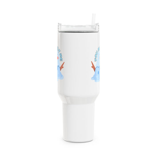You Melt Me (4) Tumbler, 40oz